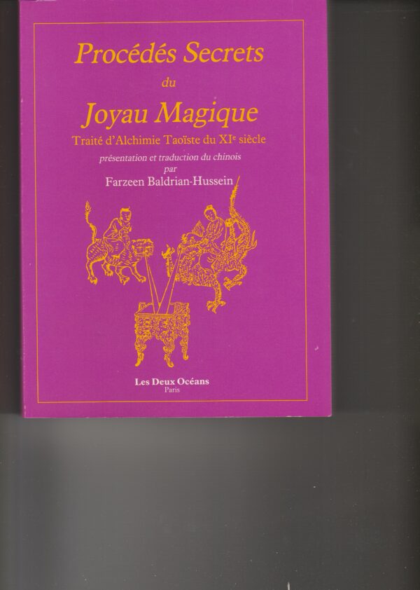 procédés secrets du joyau magique - traité d'alchimie taoiste du XI è siècle
