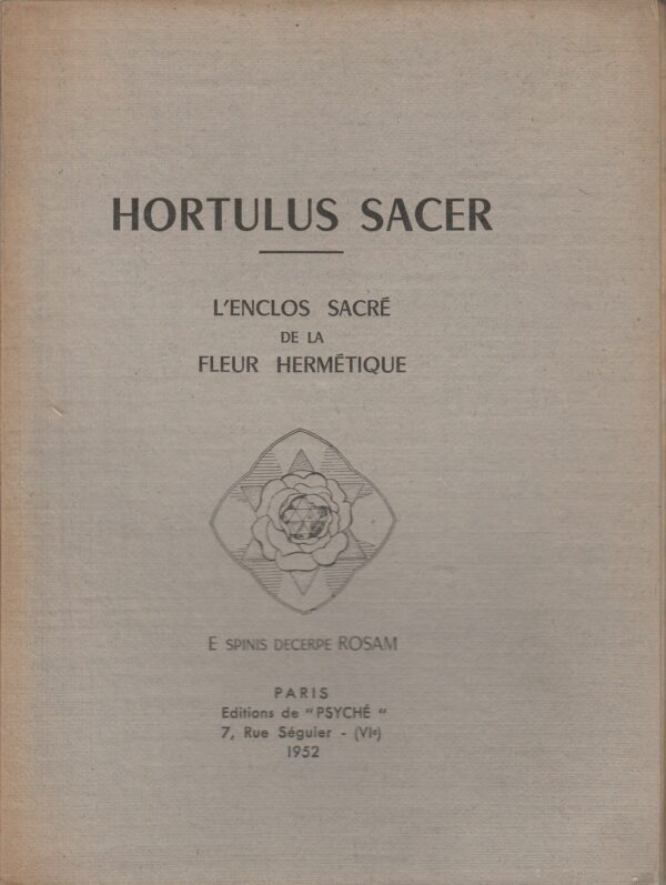 Hortulus sacer - l'enclos sacré de la fleur hermétique