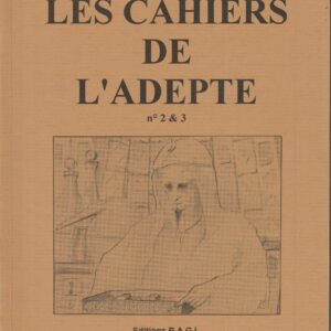 les cahiers de l'adepte n° 2 & 3