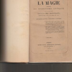 Les hauts-phénomènes de la magie précédés du spiritisme antique