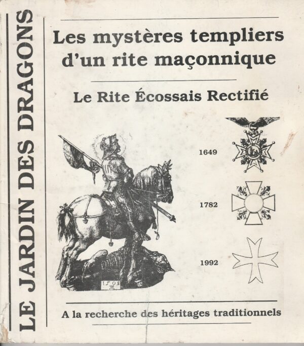 les mystères templiers d'un rite maçonnique - le Rite Ecossais Rectifié - Jardin des dragons n°5