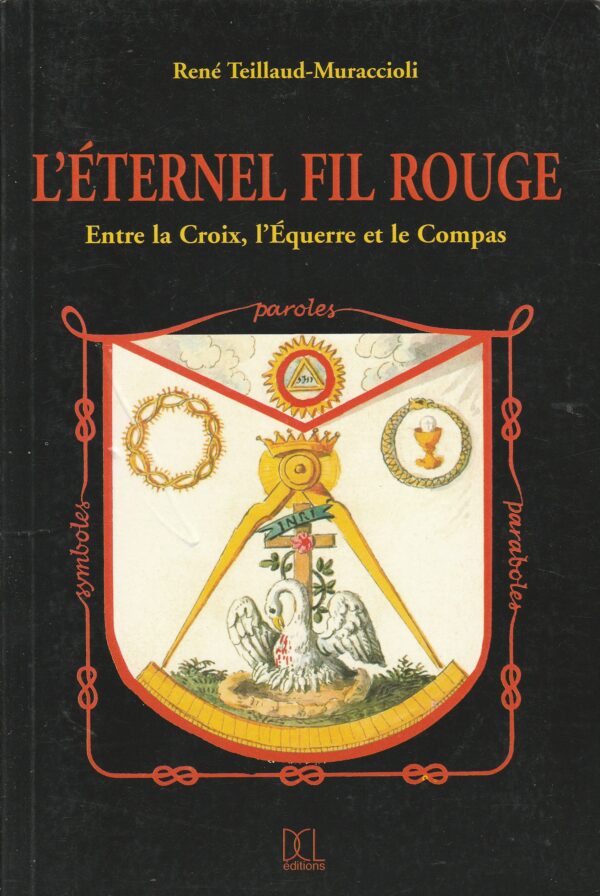 l'éternel fil rouge - entre la croix, l'équerre et le compas
