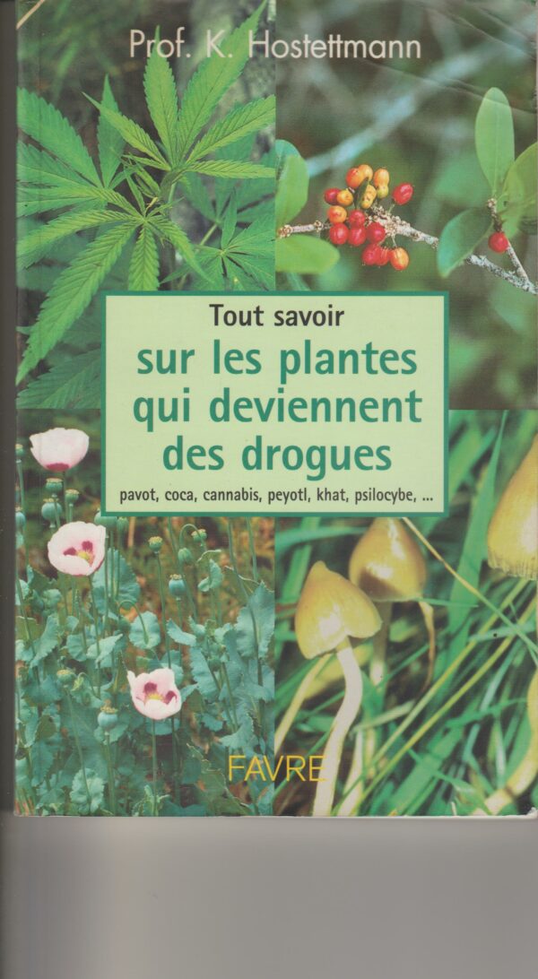 tout savoir sur les plantes qui deviennent des drogues