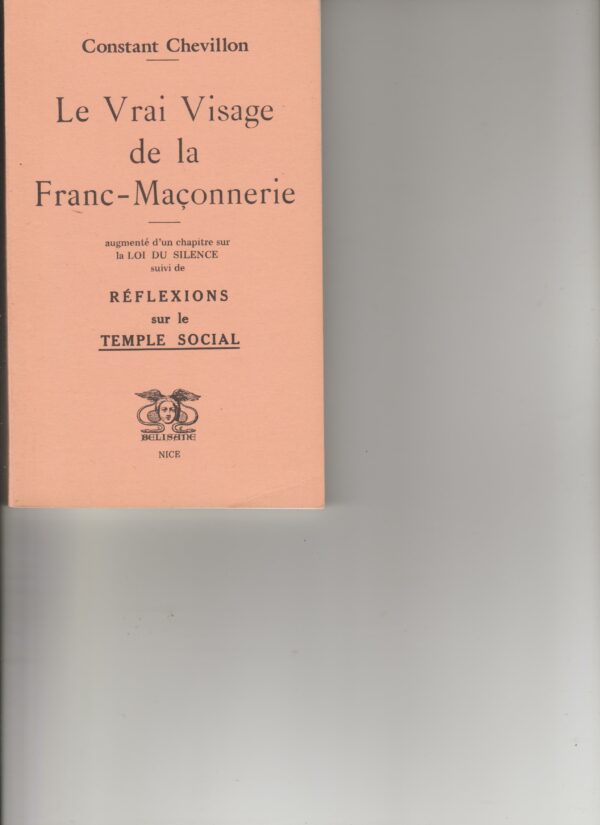 le vrai visage de la franc-maçonnerie - réflexions sur le temple social