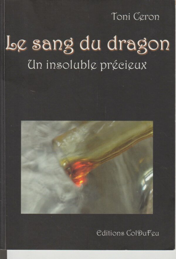le sang du dragon, un insoluble précieux