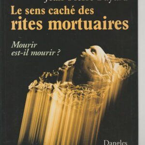 le sens caché des rites mortuaires