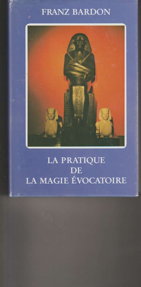 la pratique de la magie évocatoire