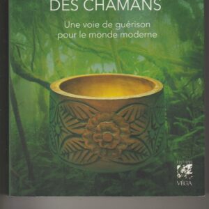la science sacrée des chamanes