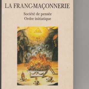 la franc-maçonnerie, société de pensée, ordre initiatique