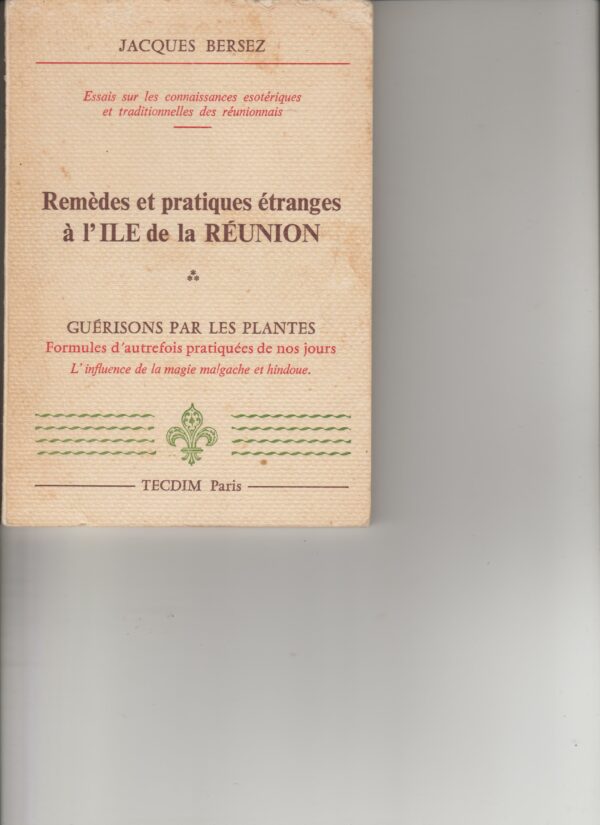 remèdes et pratiques étranges à l'île de la Réunion