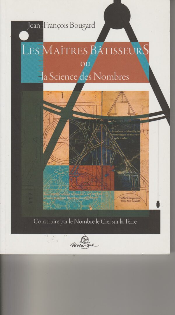les maîtres bâtisseurs ou la science des nombres