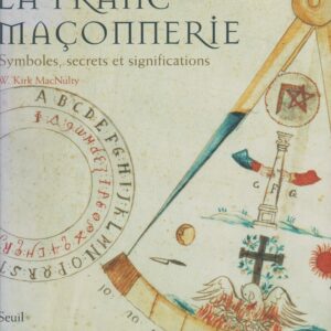 la franc-maçonnerie, symboles, secrets et significations