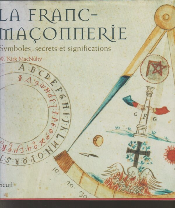 la franc-maçonnerie, symboles, secrets et significations