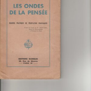 les ondes de la pensée - manuel pratique de télépathie provoquée