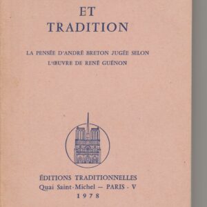 surréalisme et tradition - la pensée d'André Breton jugée selon l'oeuvre de René Guénon