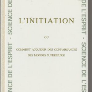 l'initiation ou comment acquérir des connaissances des mondes supérieurs