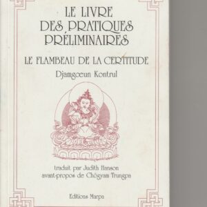 le livre des pratiques préliminaires - le flambeau de la certitude