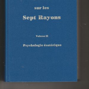 traité sur les sept rayons volume II