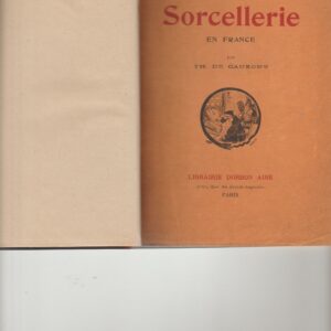 la magie  et la sorcellerie en France  - la sorcellerie d'autrefois, le sabbat  tome 1