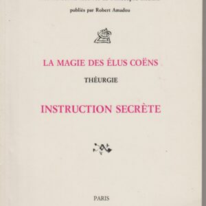 la magie des élus coëns - théurgie - instruction secrète