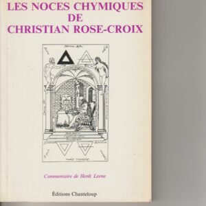 les noces chymiques de Christian Rose-Croix