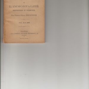 l'unité de la vie passée, présente et future ou l'immortalité individuelle et collective
