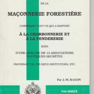 rituel de la maçonnerie forestière contenant tout ce qui a rapport à la charbonnerie et à la fendererie