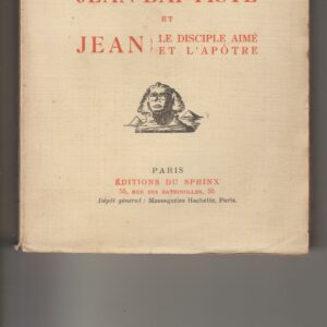 Jean Baptiste et Jean, le disciple aimé et l'apôtre