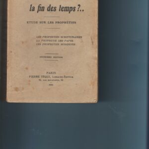 serait-ce vraiment la fin des temps ? étude sur les prophéties