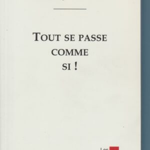 tout se passe comme si !