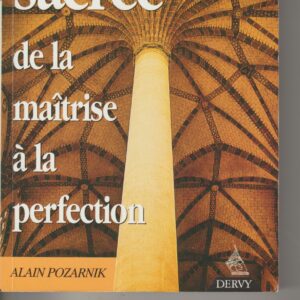 la voûte sacrée - de la maîtrise à la perfection