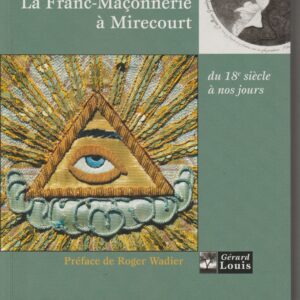 la franc-maçonnerie à Mirecourt du 18ème à nos jours