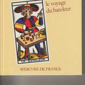 mythes et tarots - le voyage du bateleur