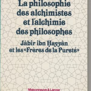 la philosophie des alchimistes et l'alchimie des philosophes