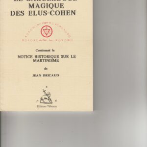 le sacerdoce magique des élus-cohen contenant la notice historique sur le martinisme de Jean Bricaud