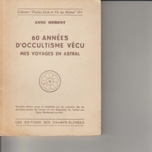 60 années d'occultisme vécu - mes voyages en astral