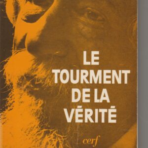 le tourment de la vérité