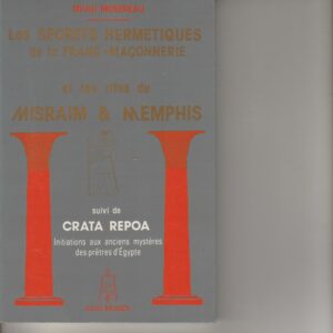 les secrets hermétiques de la franc-maçonnerie et les rites de Misraïm et Memphis