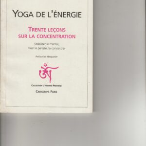 yoga de l'énergie - 30 leçons sur la concentration