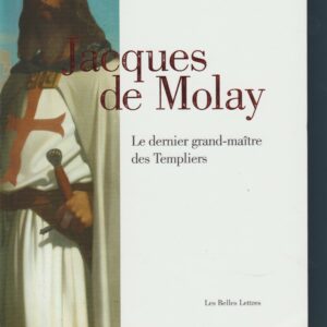 Jacques de Molay, le dernier Grand-Maître des templiers