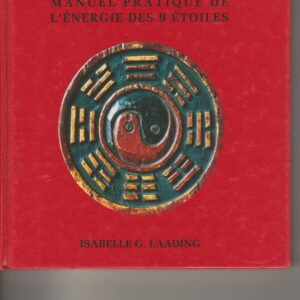 l'astrologie chinoise - manuel  pratique de l'énergie des 9 étoiles