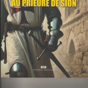 des templiers au Prieuré de Sion
